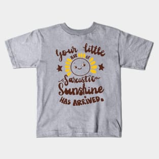 Your little ray of sarcastic sunshine funny slogan Kids T-Shirt